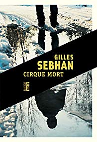 Gilles Sebhan - Cirque Mort