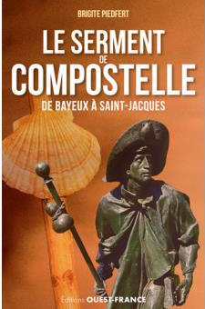 Brigite Piedfert - Le serment de Compostelle
